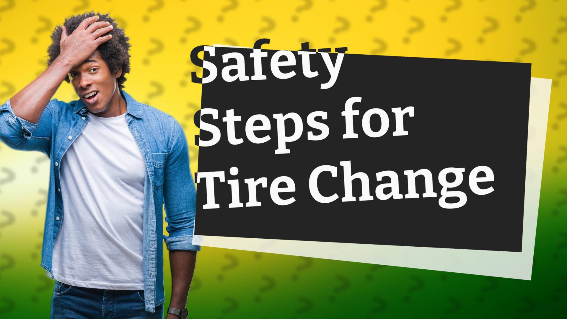 Safety Steps for Tire Change