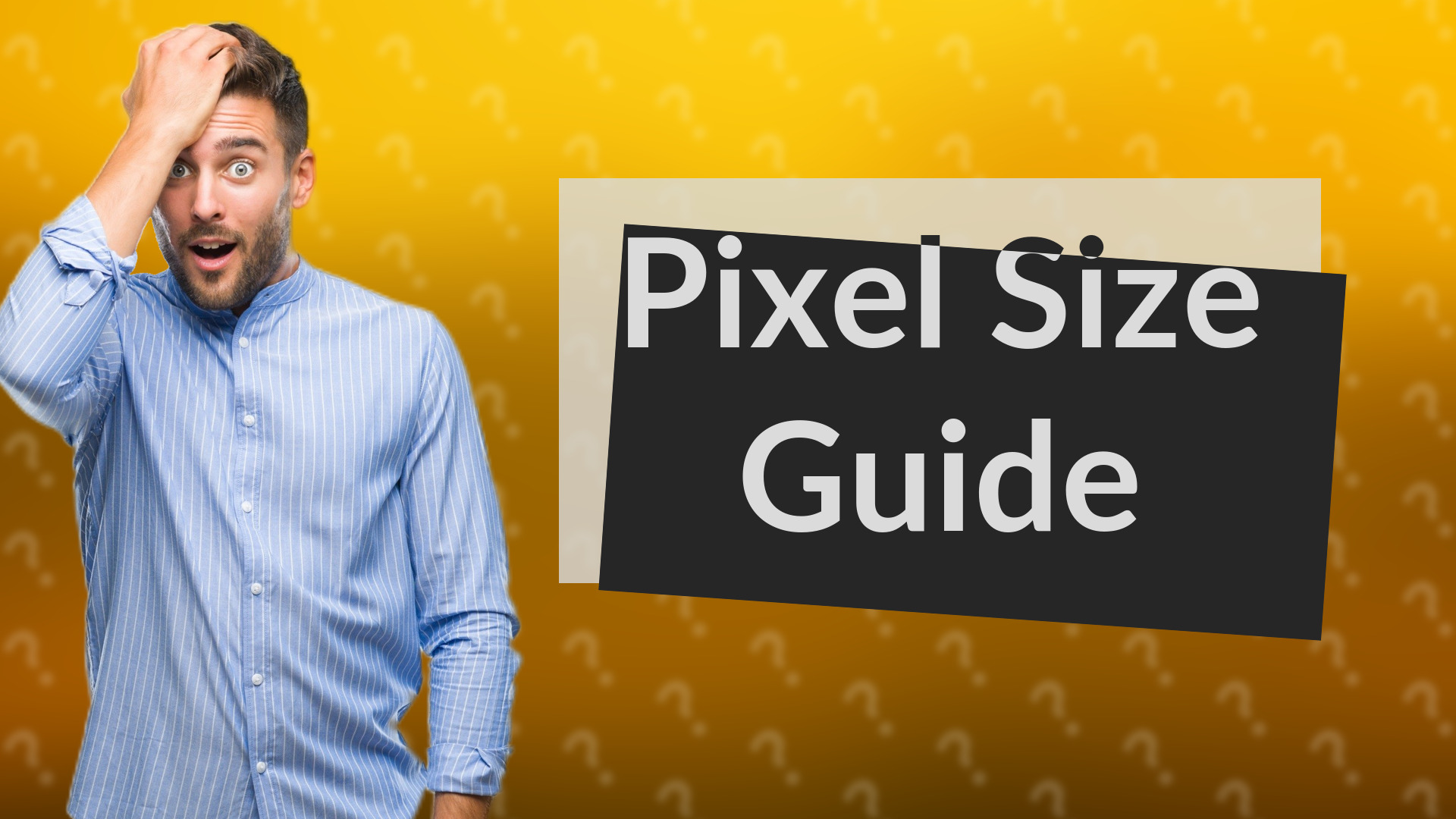 Pixel Size Guide