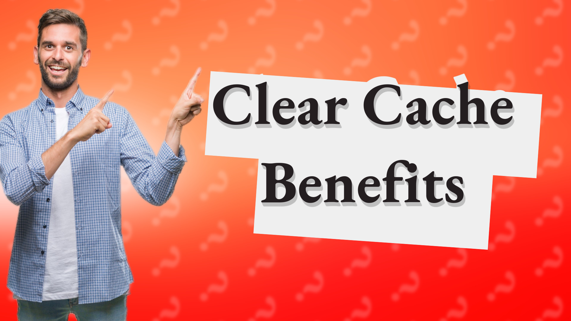 Clear Cache Benefits