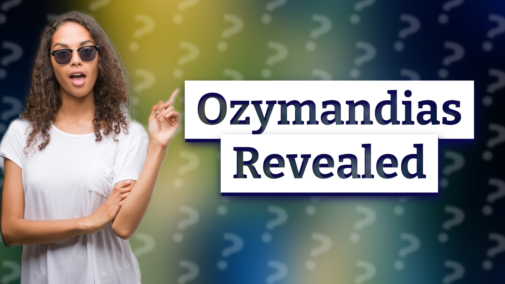 Ozymandias Revealed