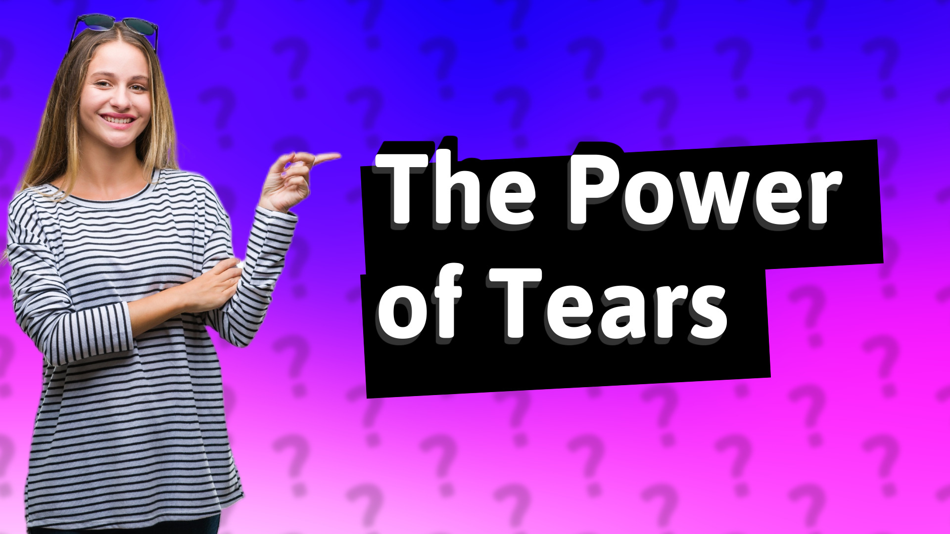 The Power of Tears