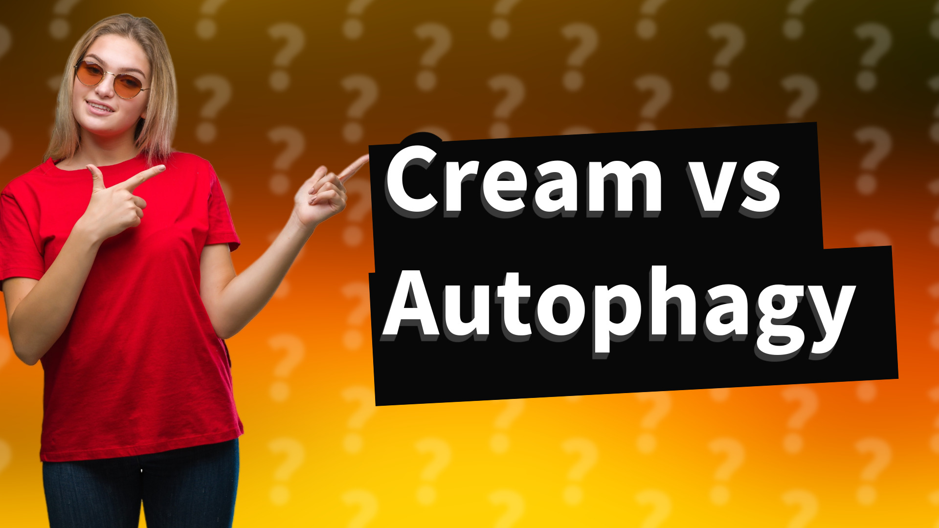 Cream vs Autophagy