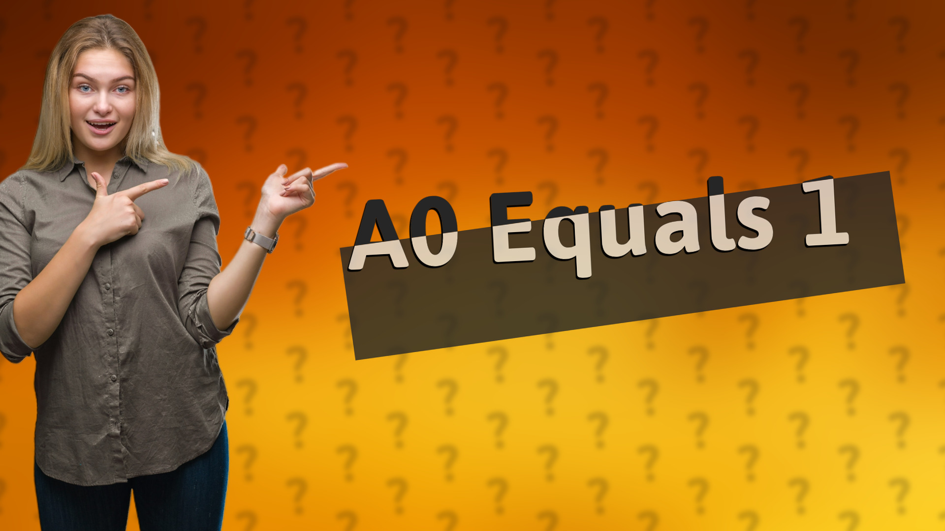 A0 Equals 1