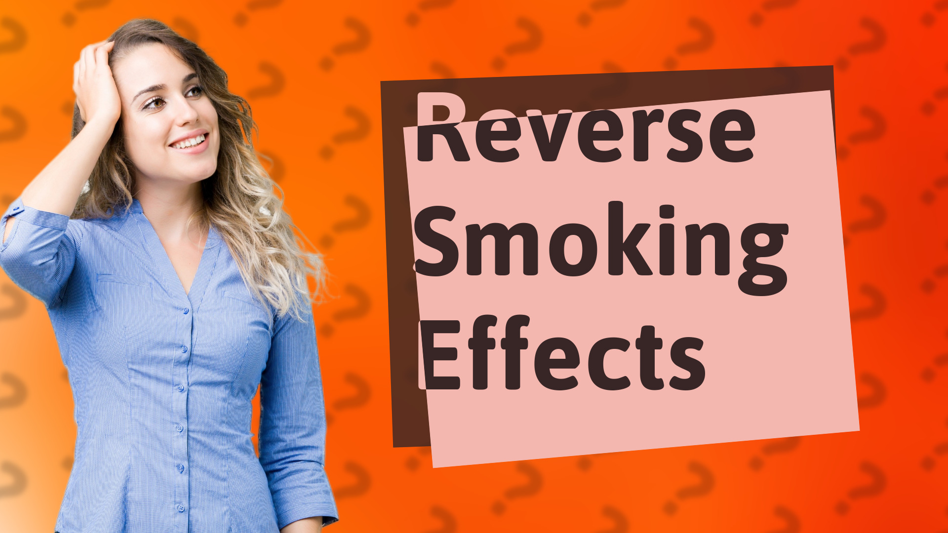 Reverse Smoking Effects