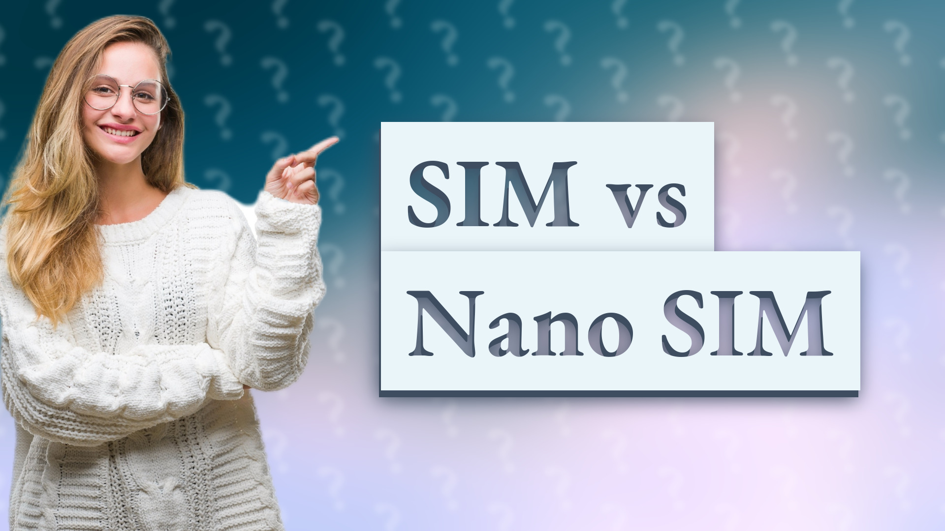 SIM vs Nano SIM