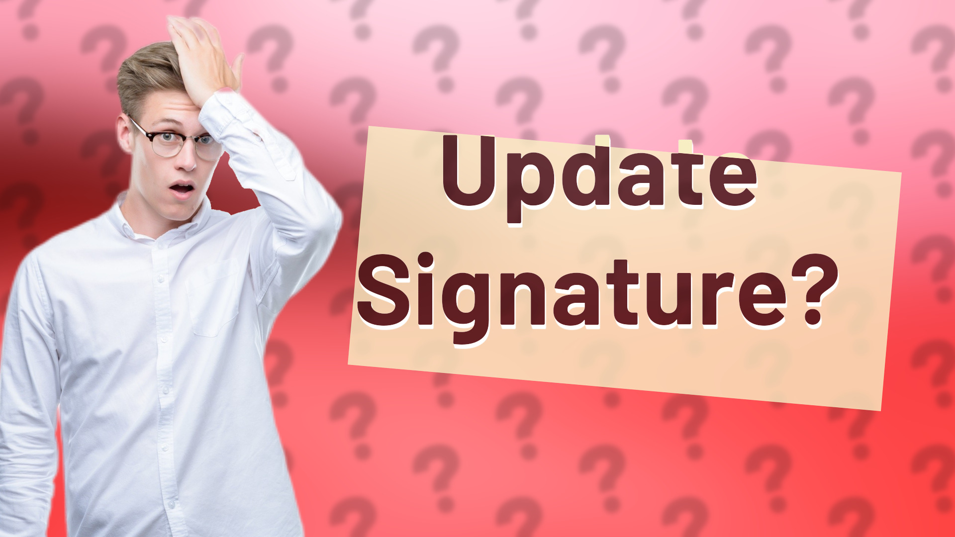 Update Signature?