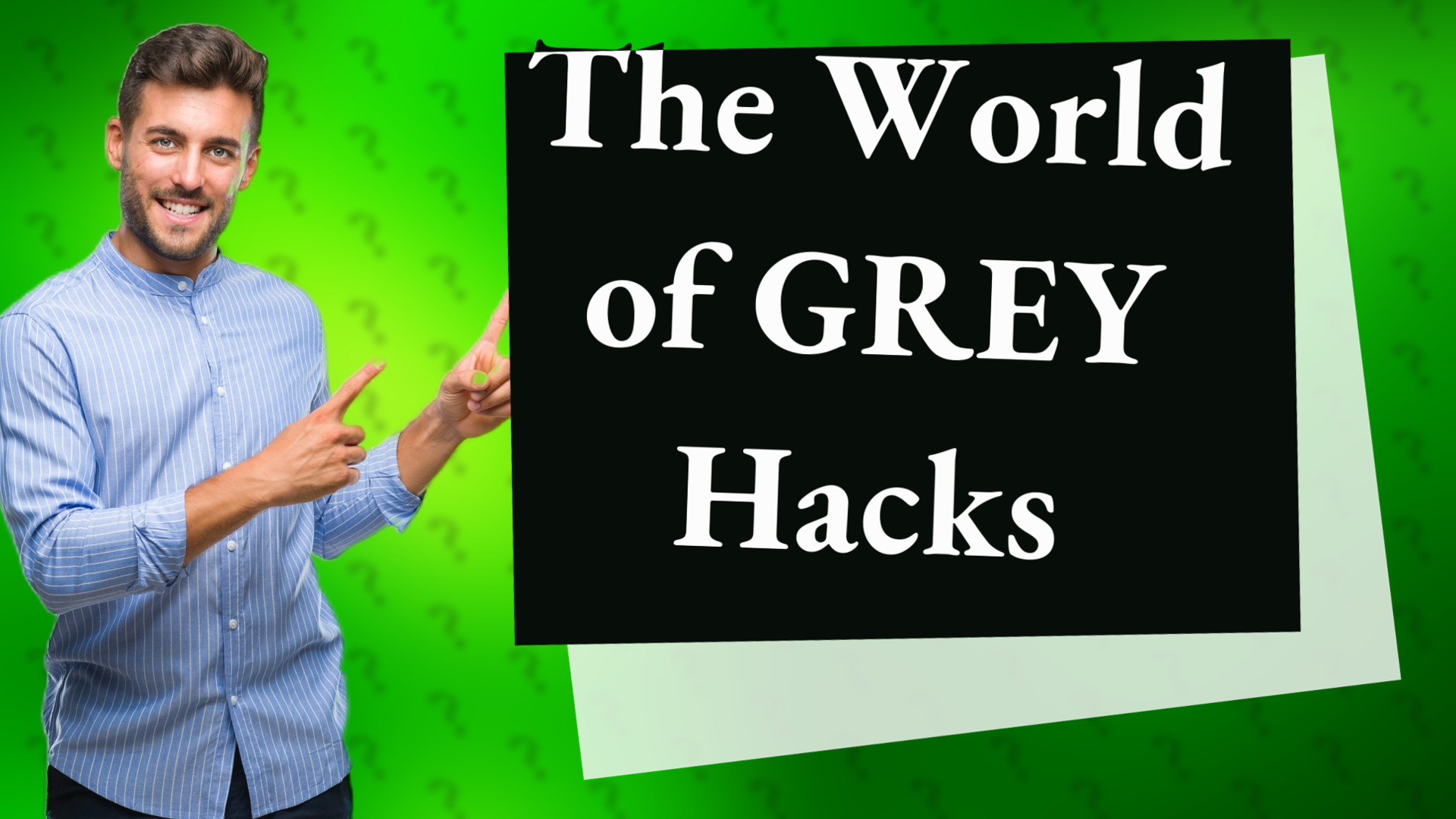 The World of GREY Hacks