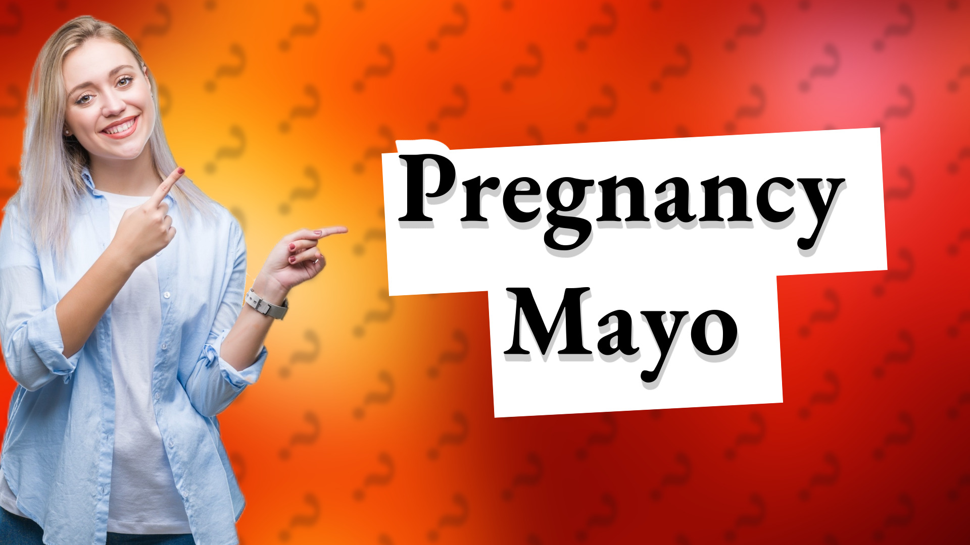 Pregnancy Mayo