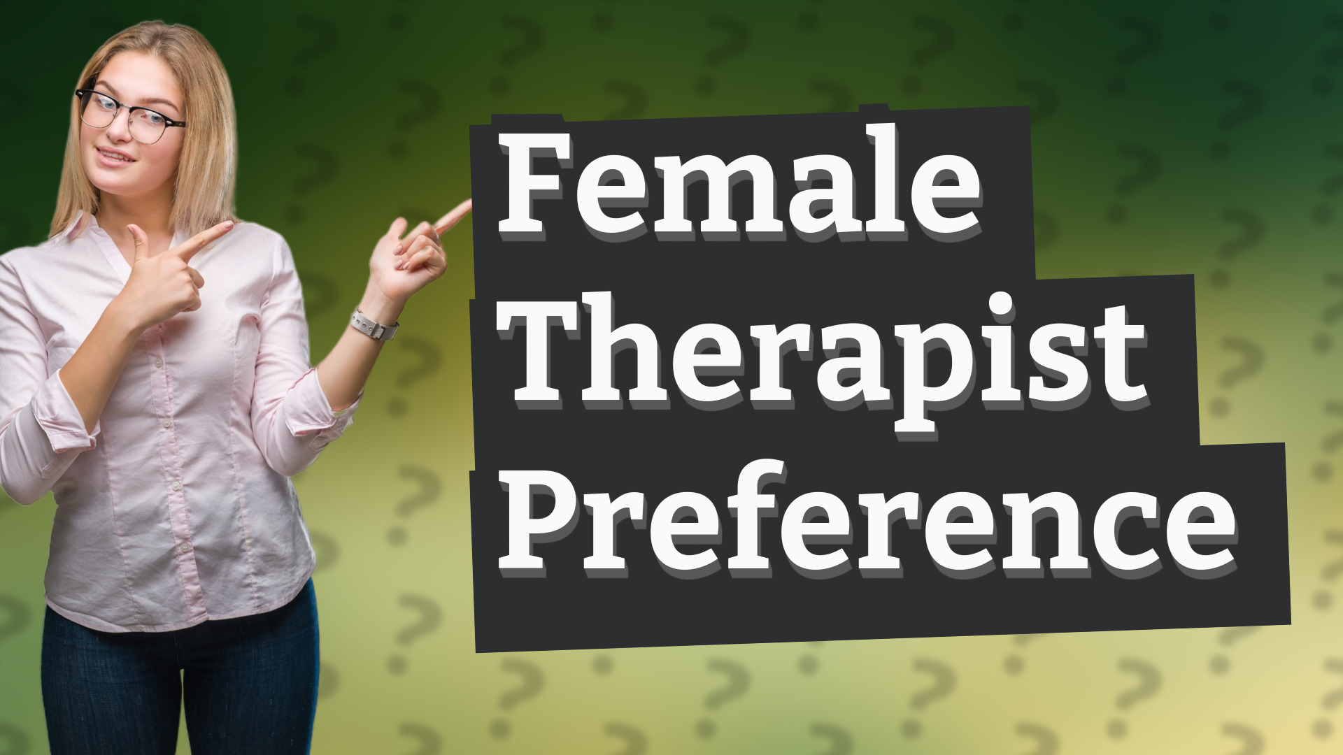Female Therapist Preference