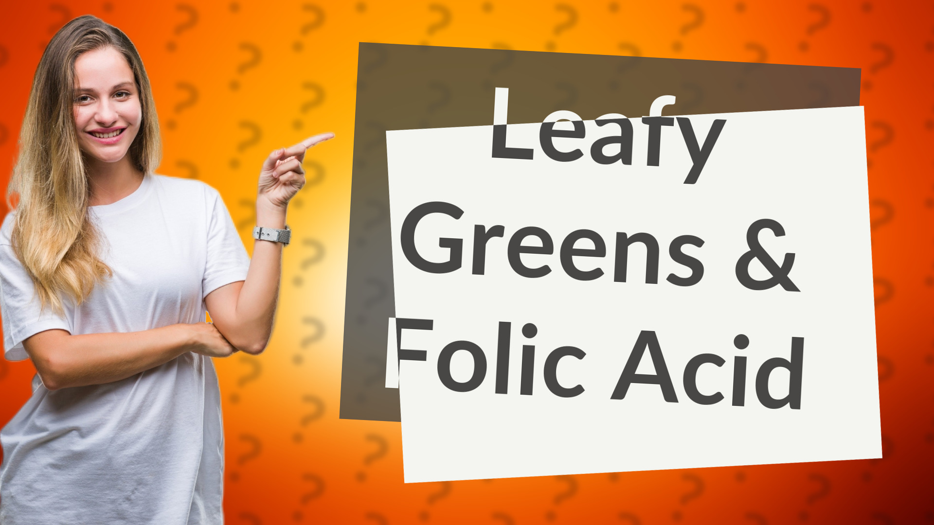 Leafy Greens & Folic Acid