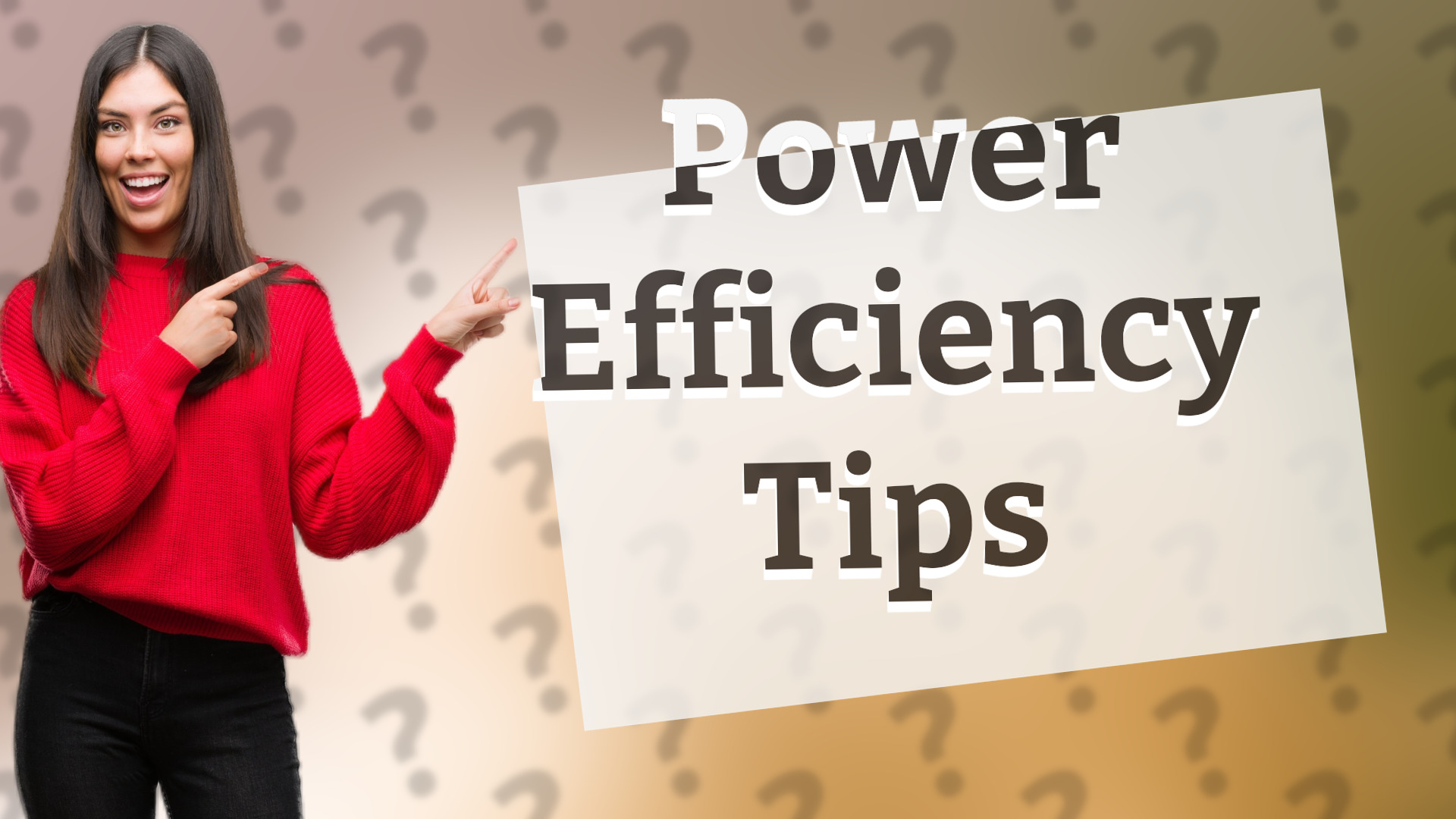 Power Efficiency Tips