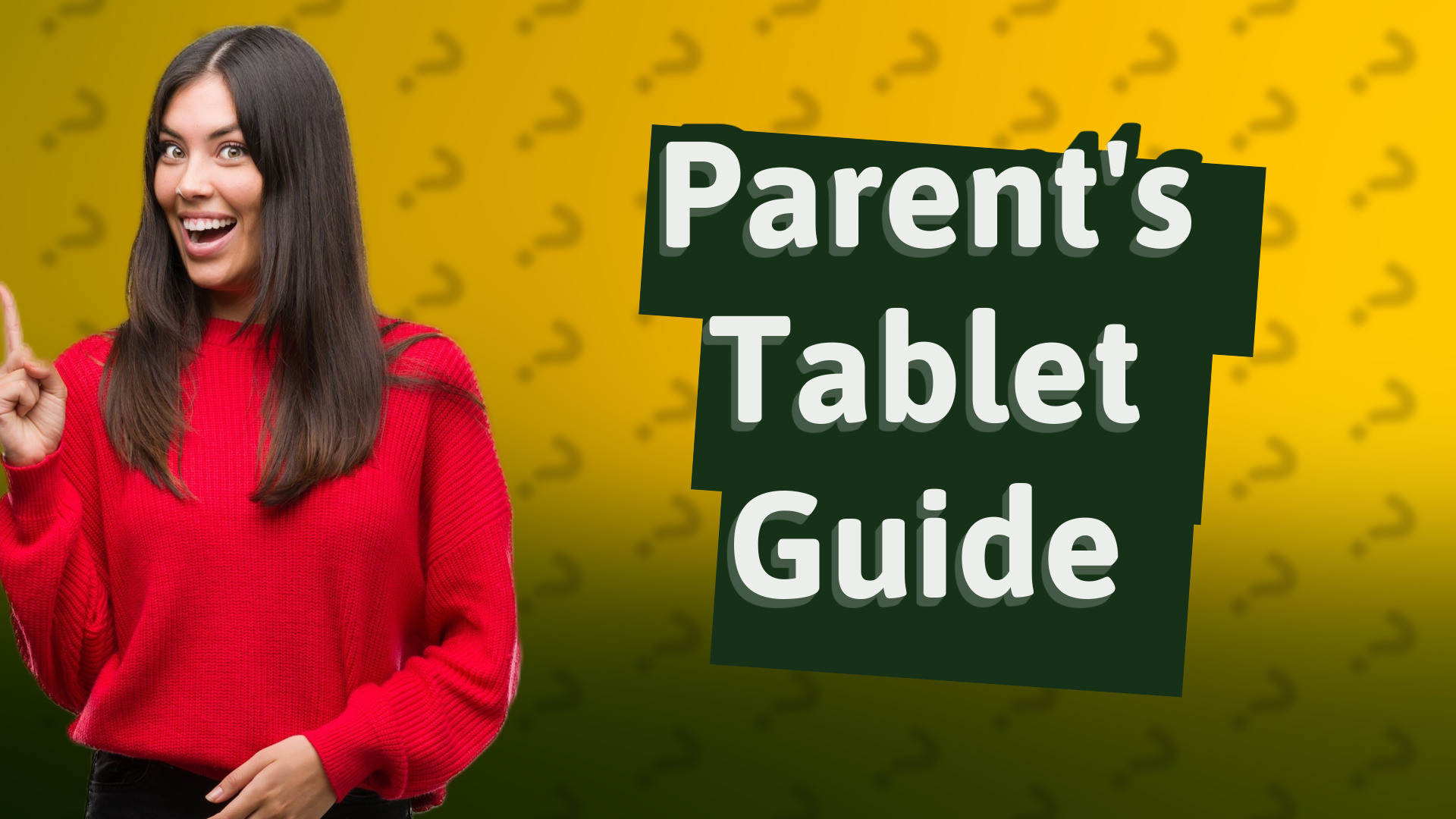 Parent's Tablet Guide