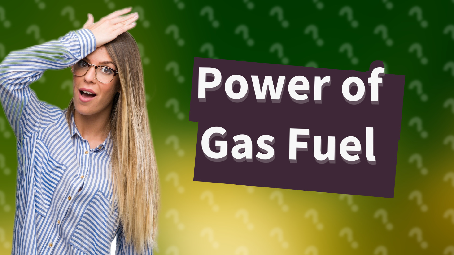 Power of Gas Fuel