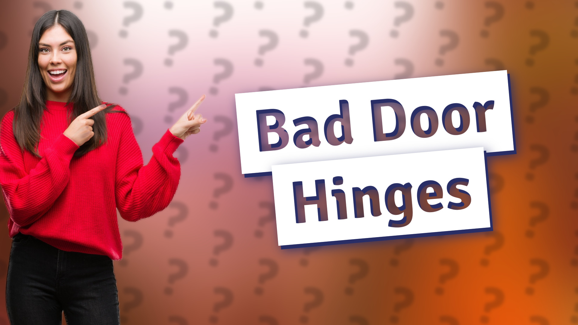 Bad Door Hinges