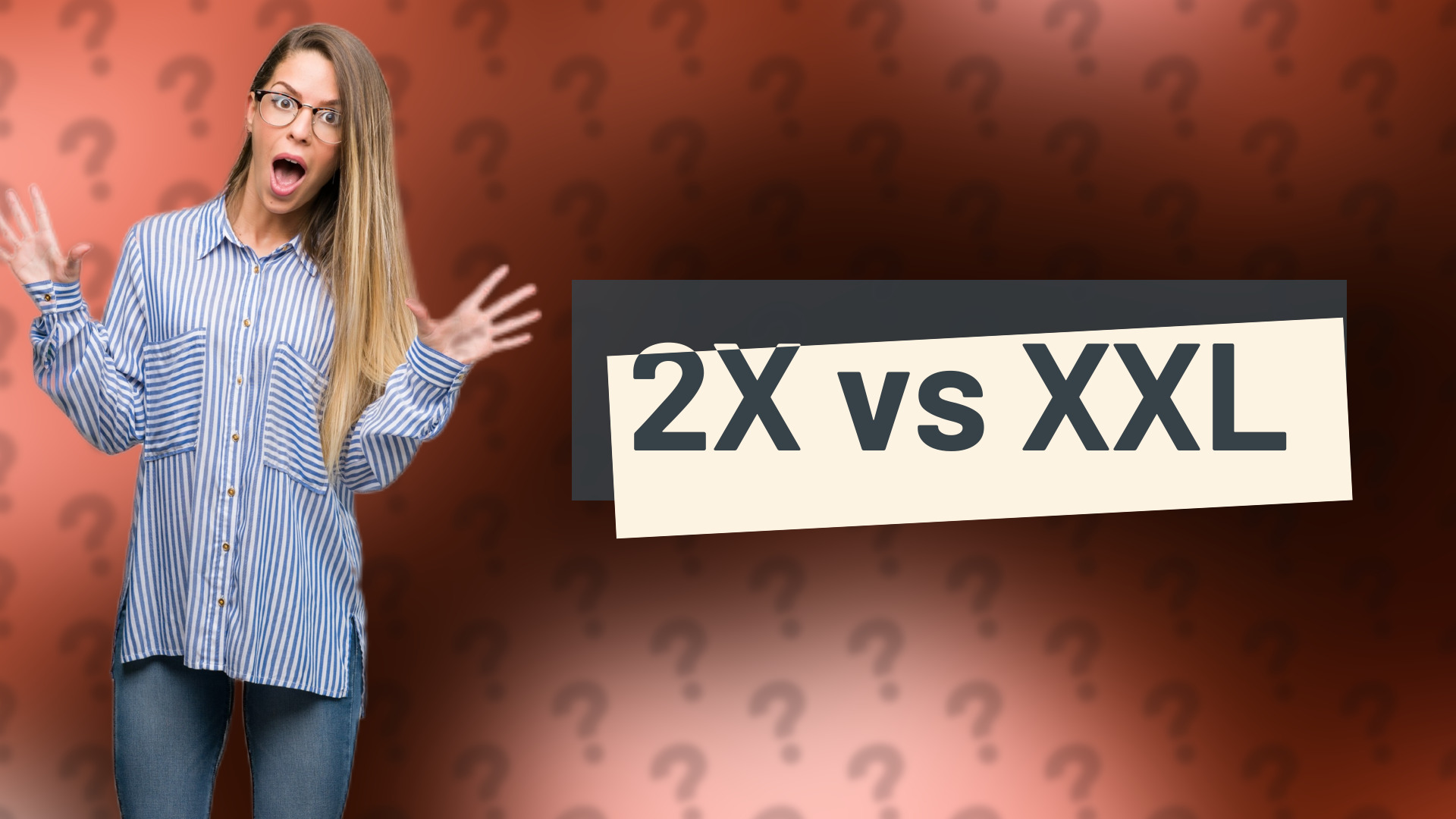 2X vs XXL