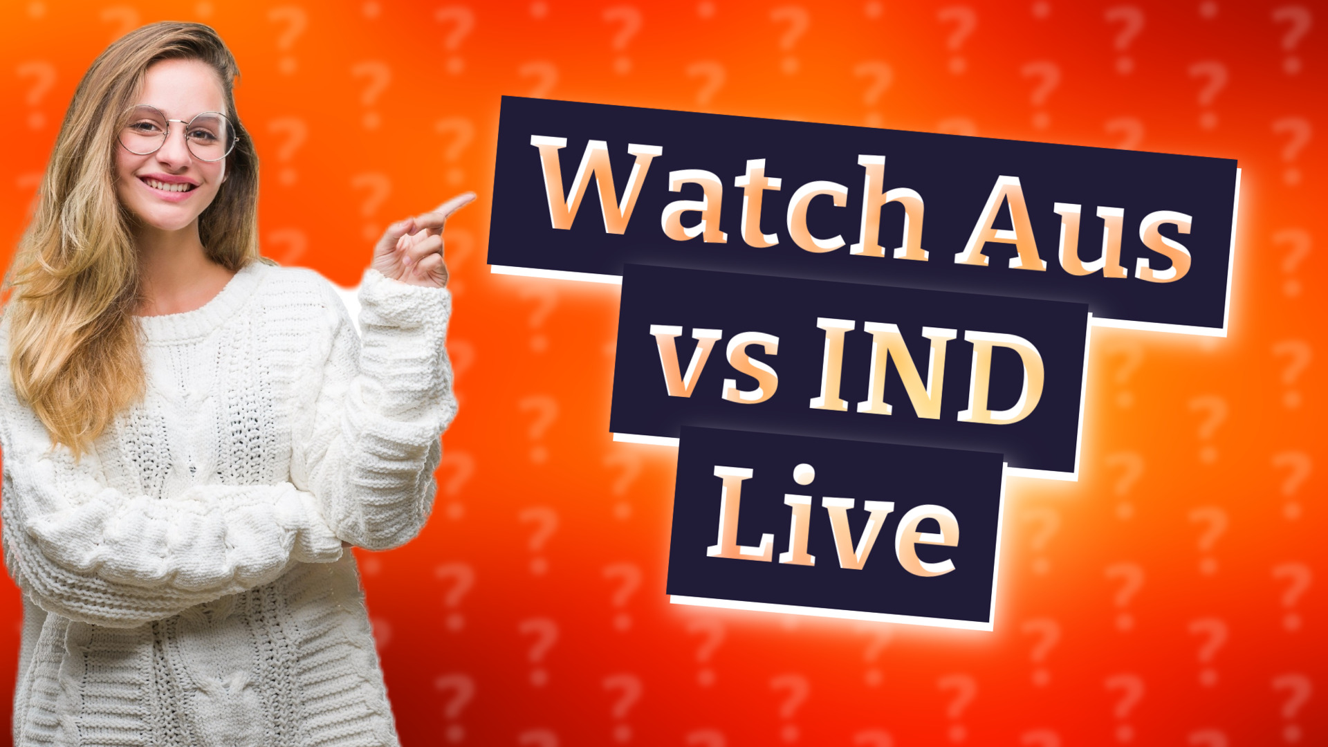 Watch Aus vs IND Live
