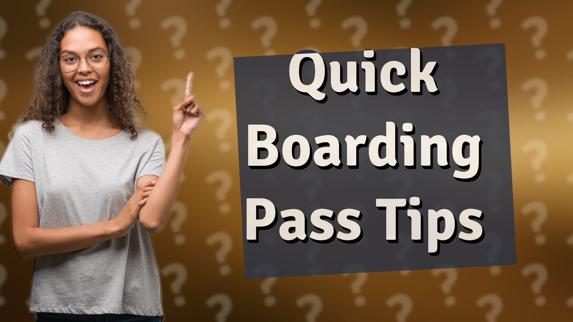 Quick Boarding Pass Tips