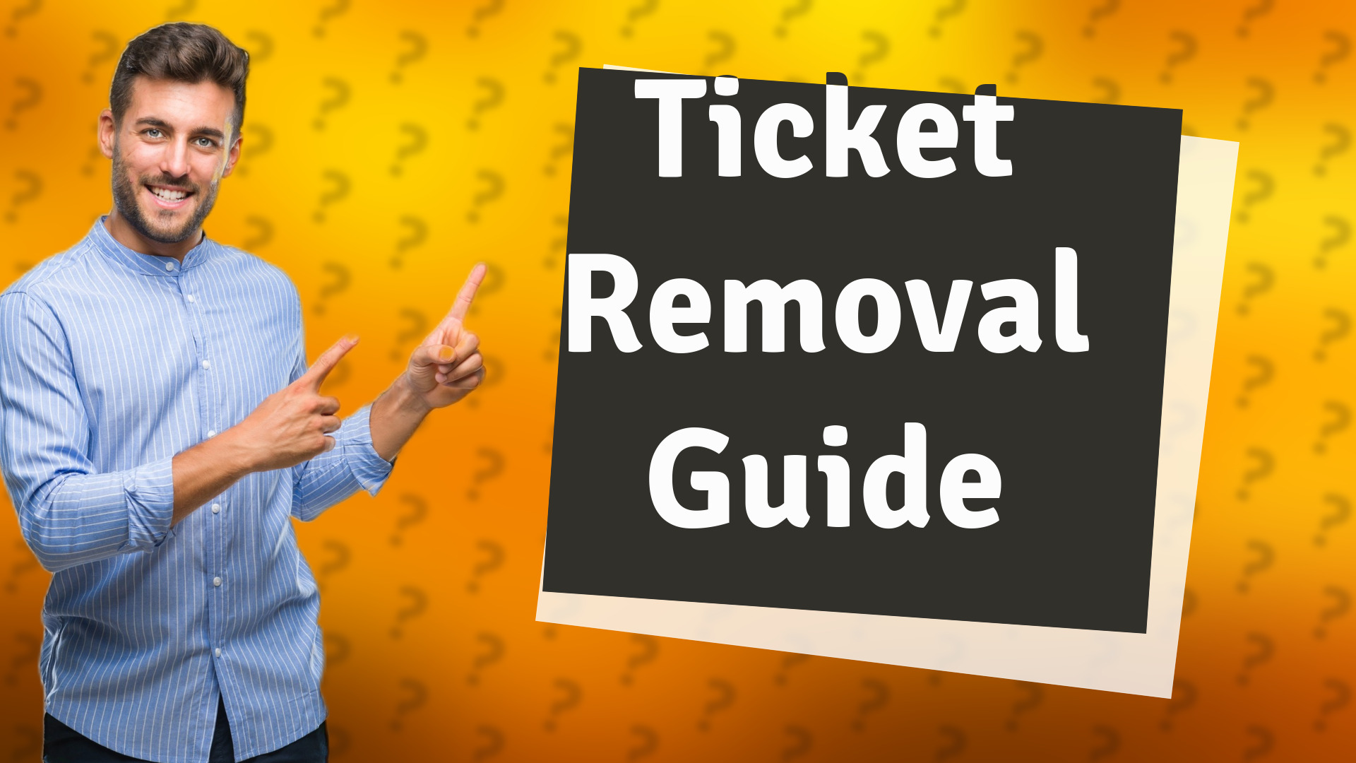 Ticket Removal Guide