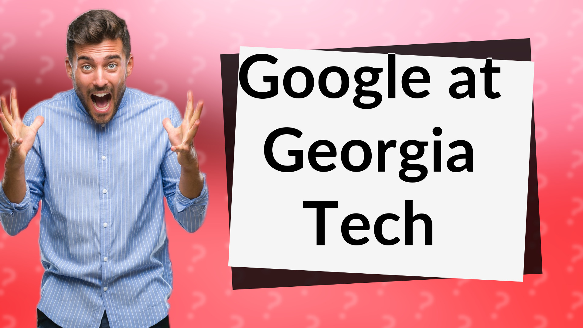 Google at Georgia Tech