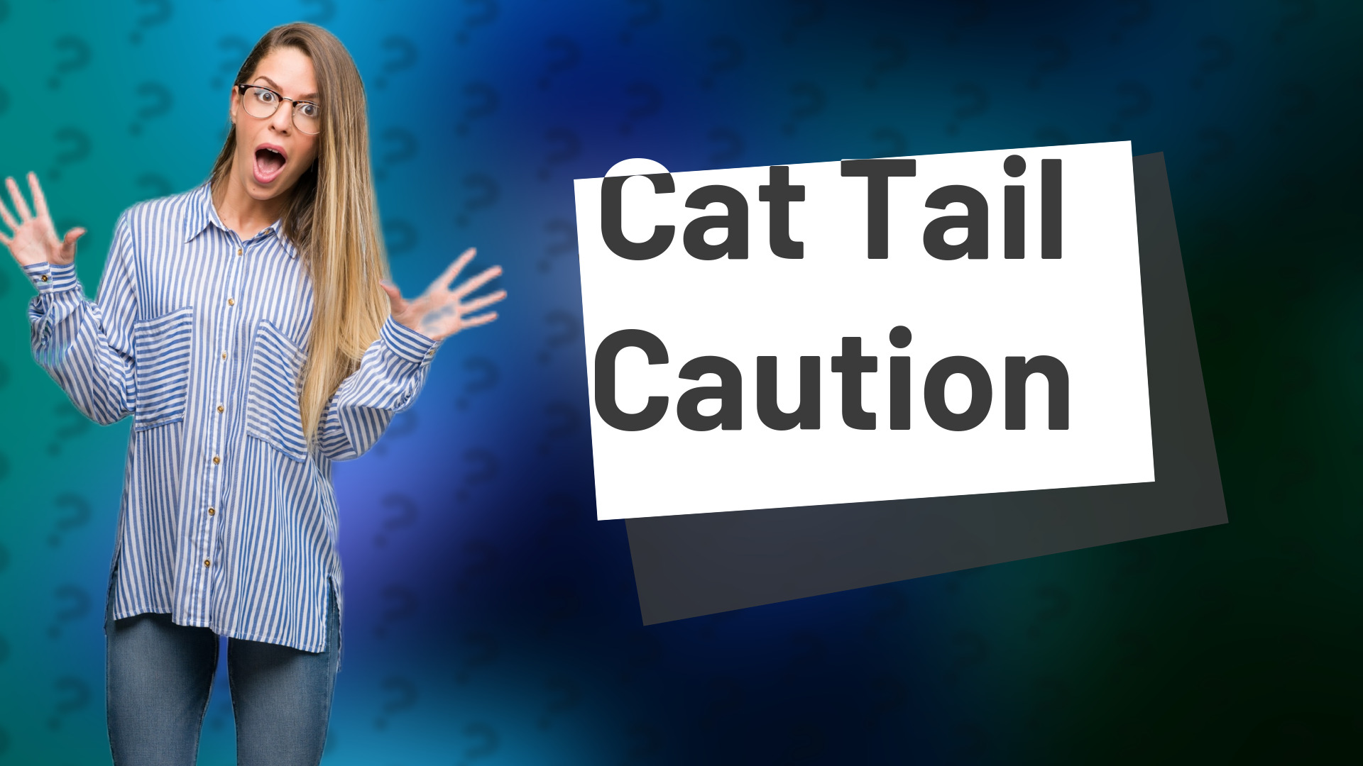 Cat Tail Caution