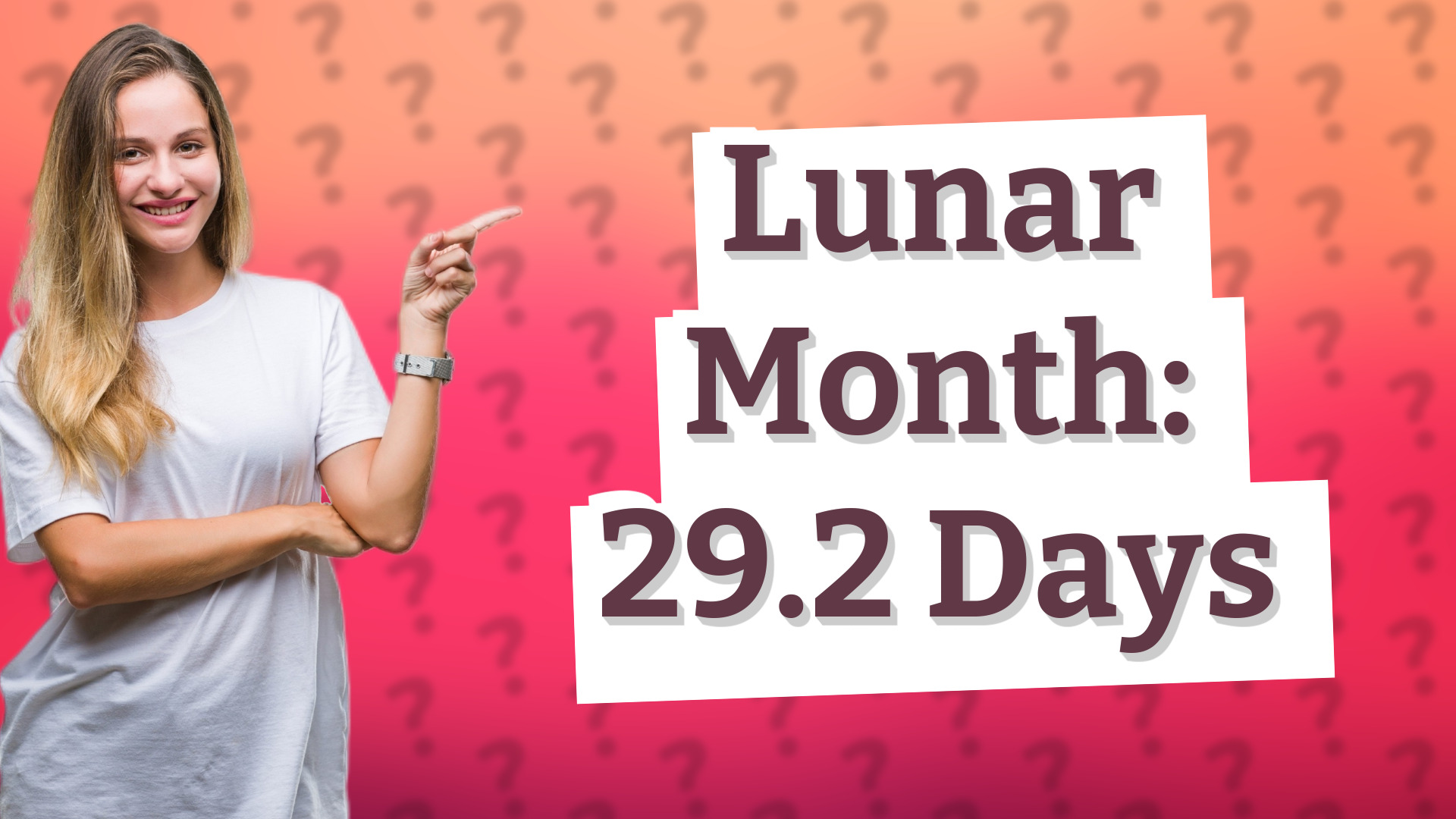Lunar Month: 29.2 Days