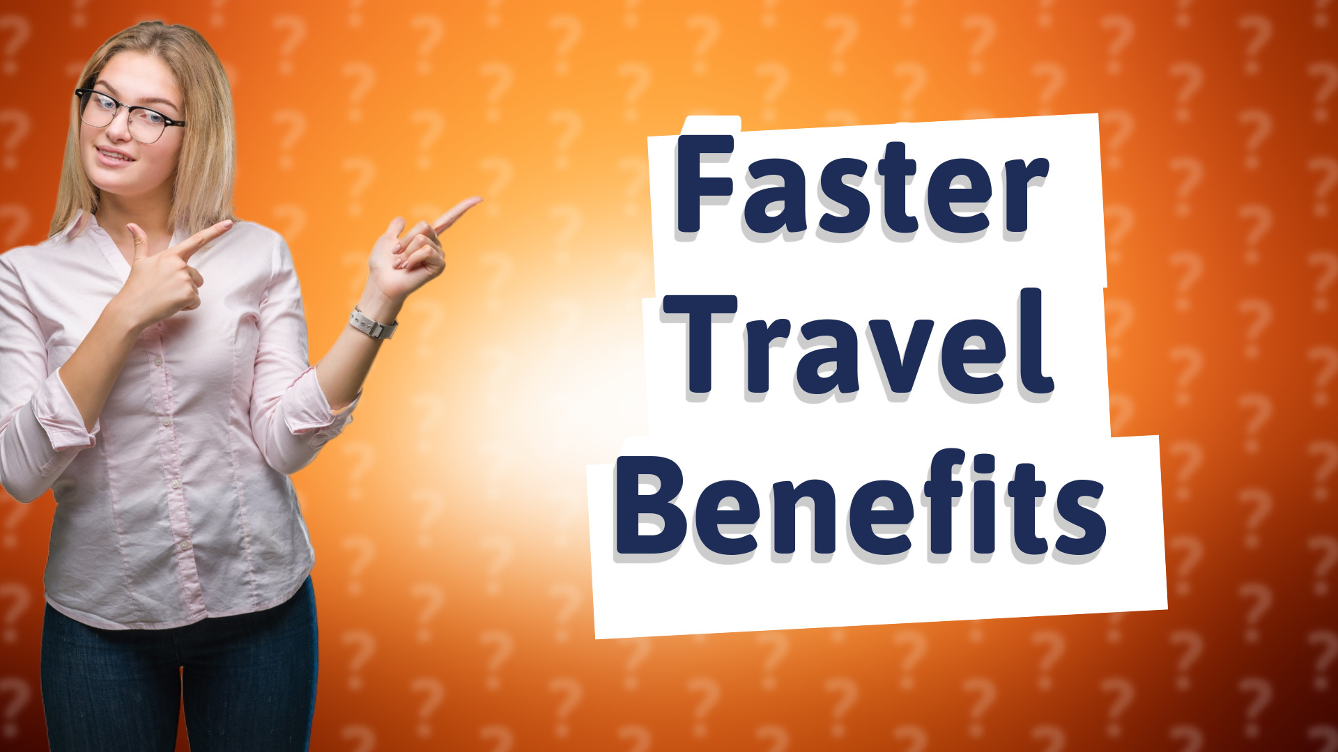 Faster Travel Benefits