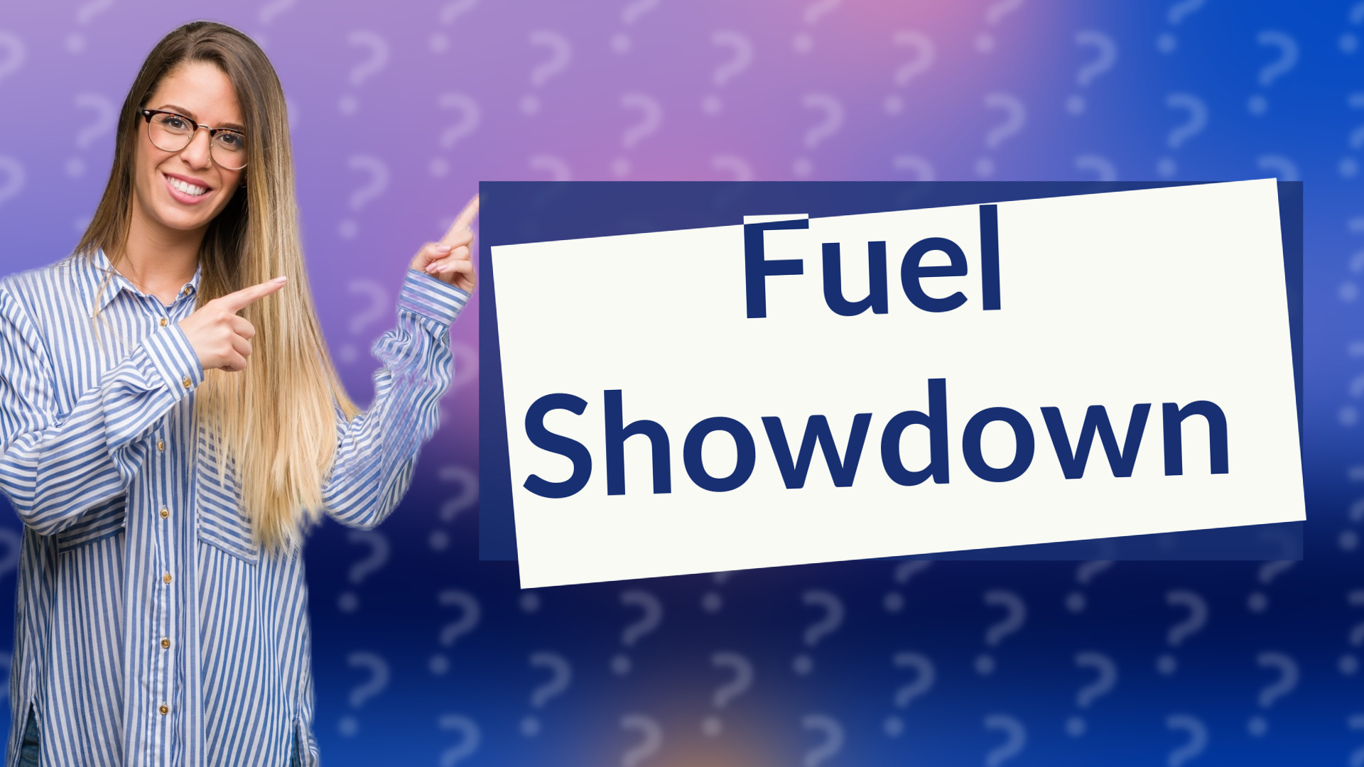 Fuel Showdown
