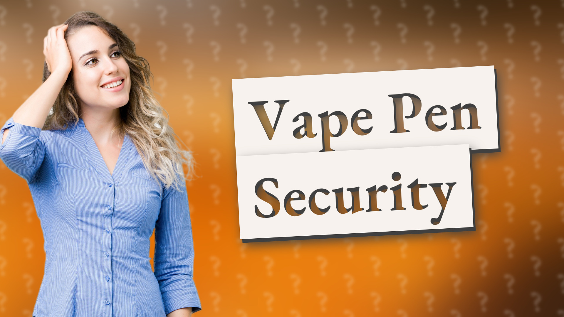 Vape Pen Security
