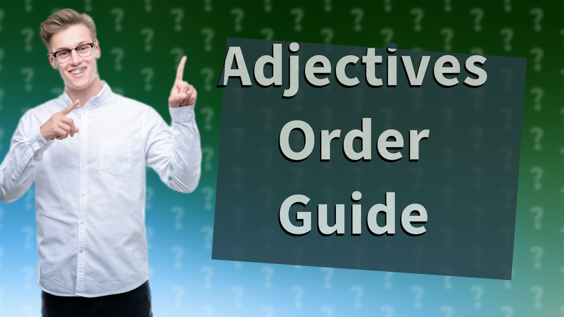 Adjectives Order Guide