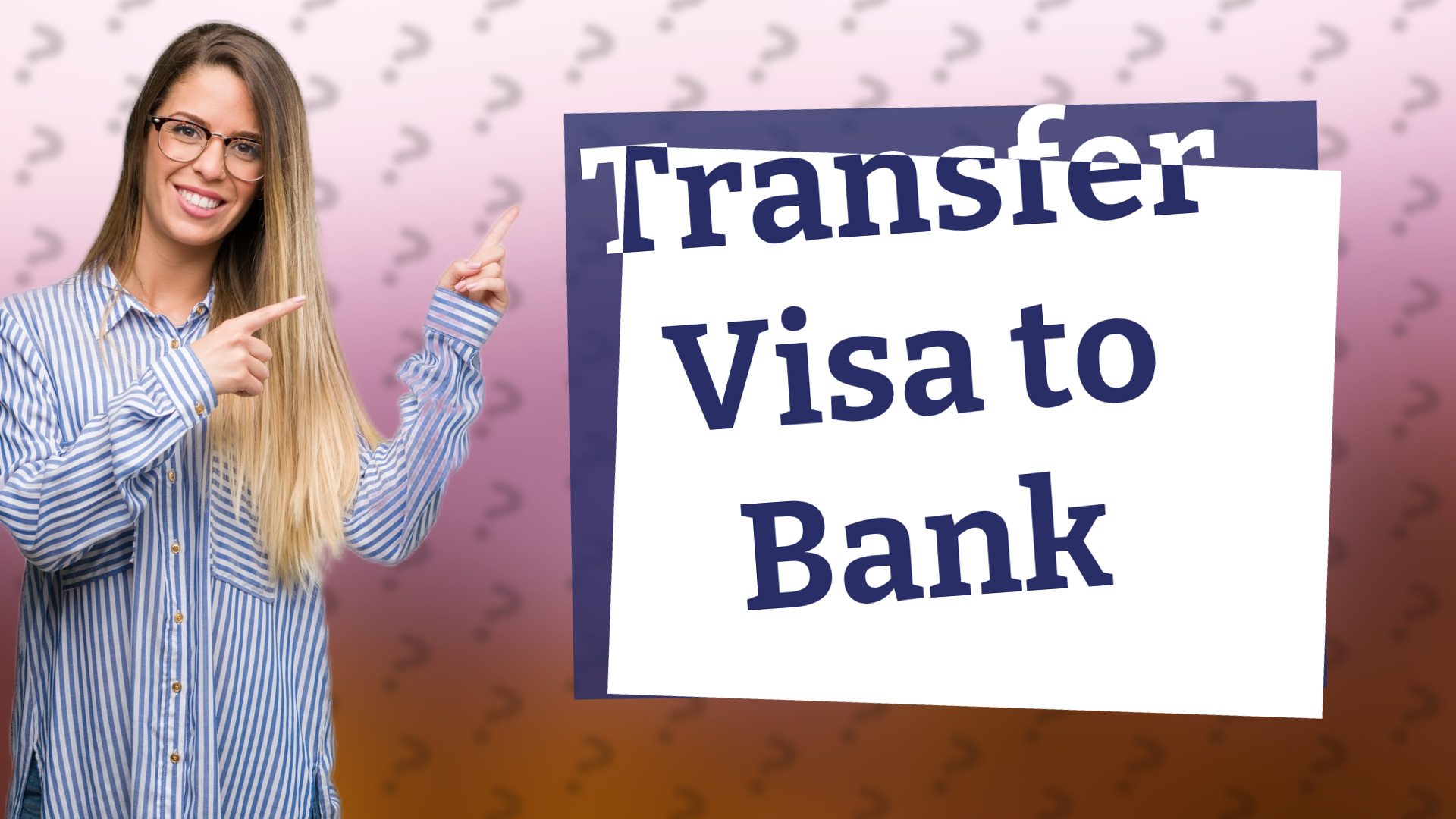 Transfer Visa to Bank