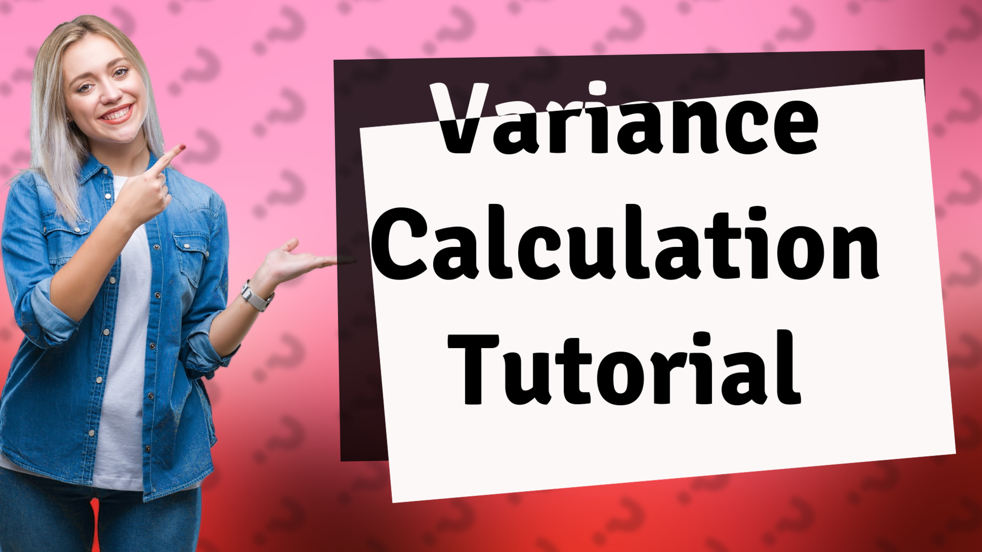Variance Calculation Tutorial