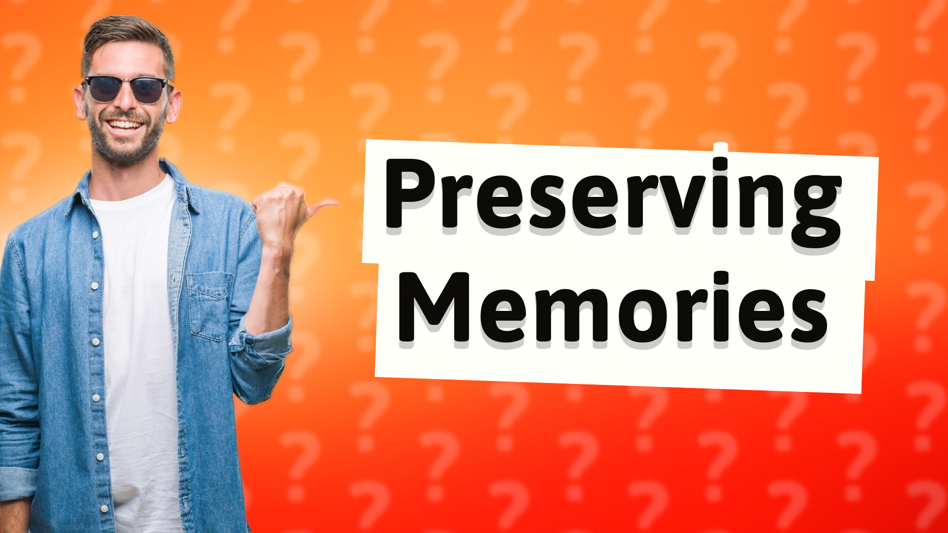 Preserving Memories