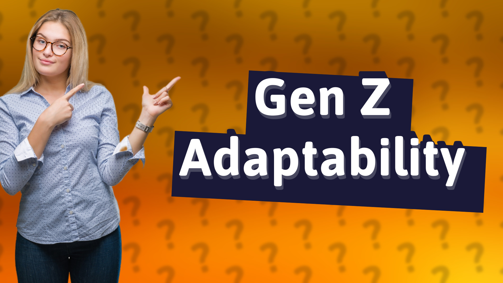 Gen Z Adaptability