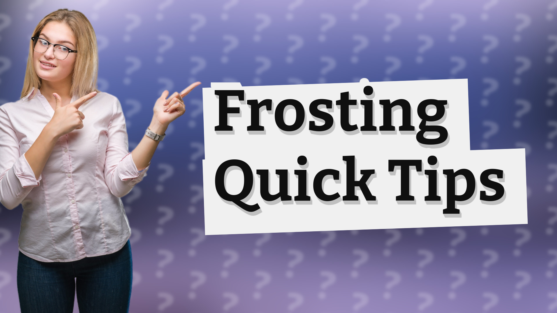 Frosting Quick Tips