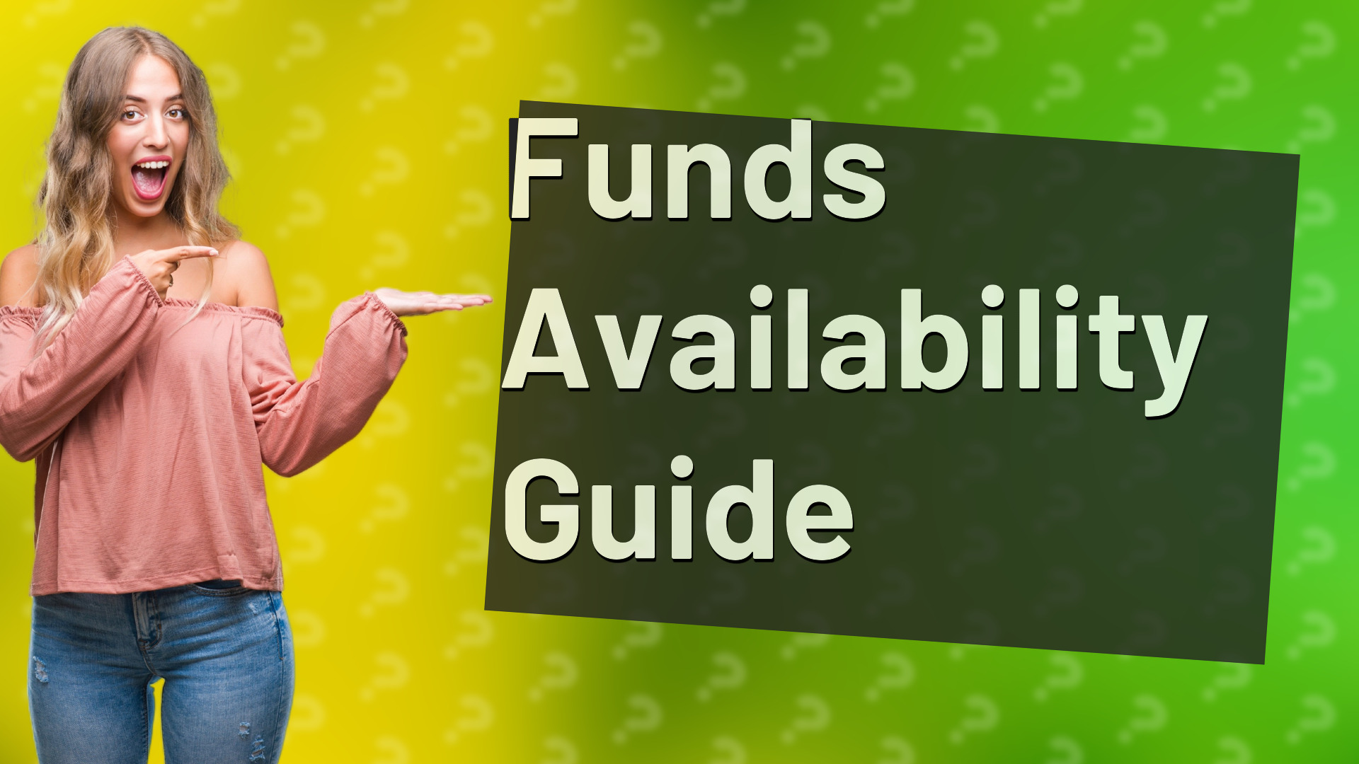 Funds Availability Guide