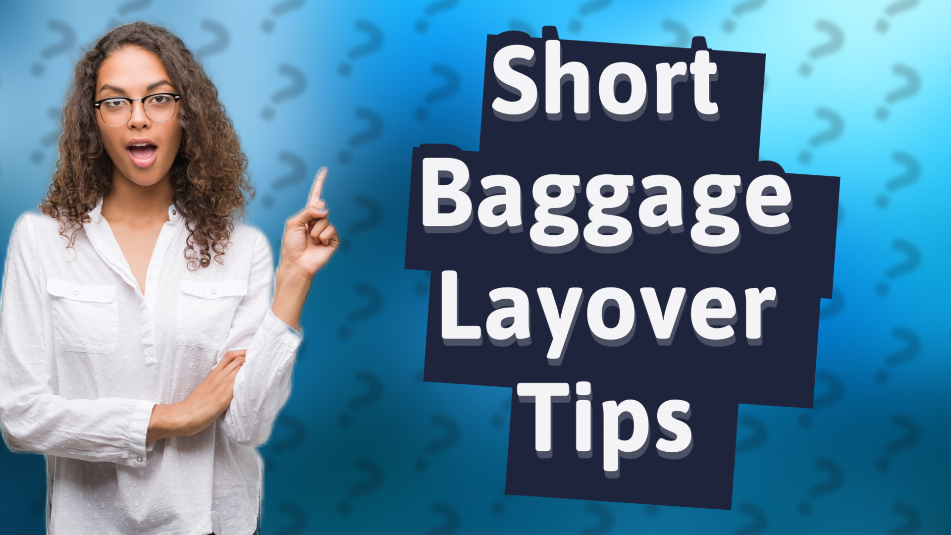 Short Baggage Layover Tips