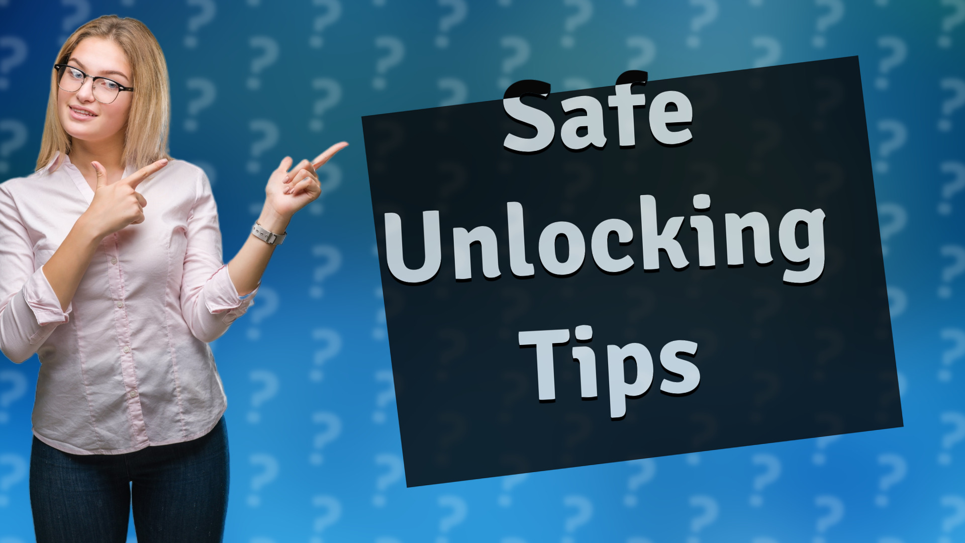 Safe Unlocking Tips
