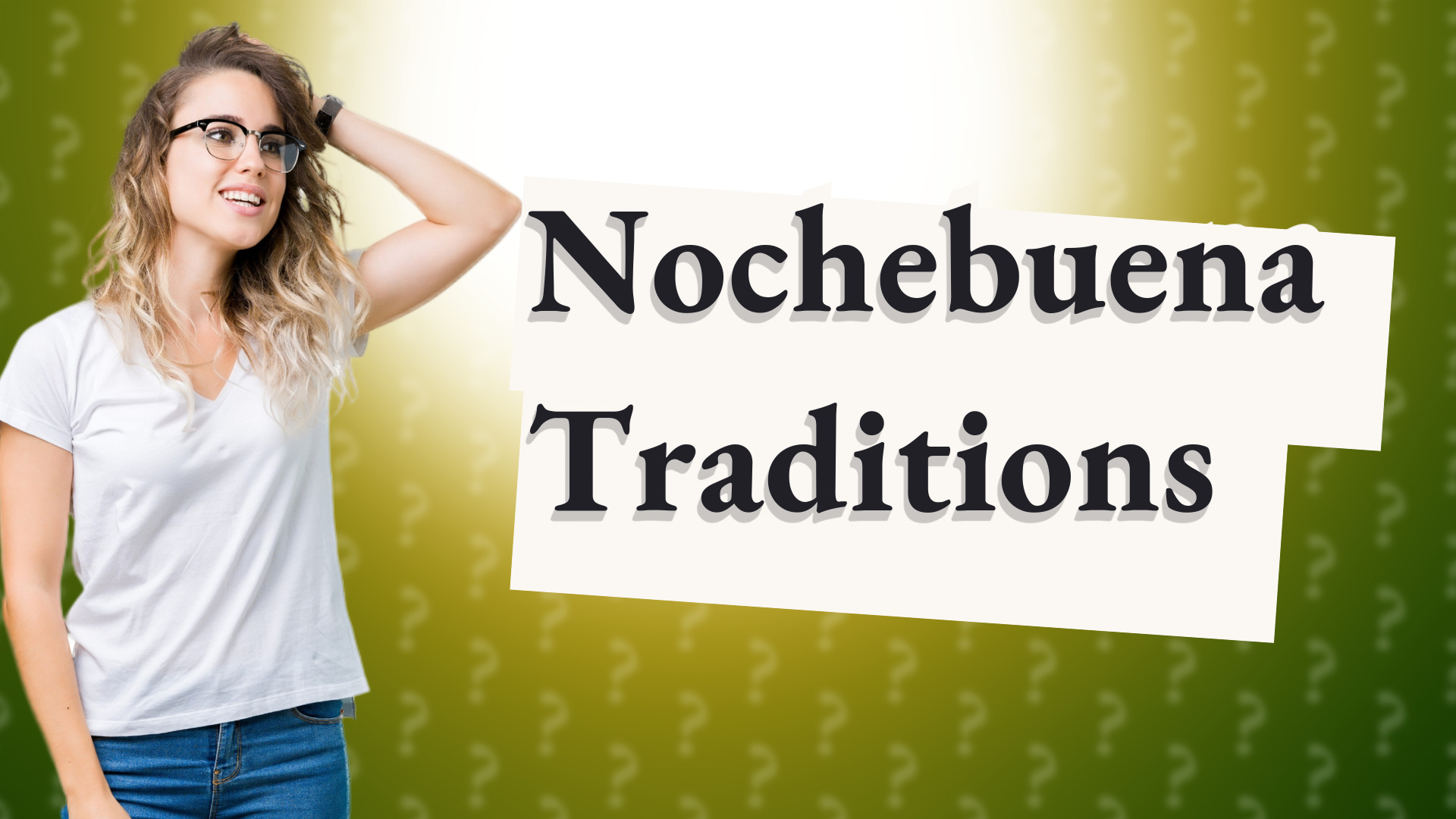 Nochebuena Traditions