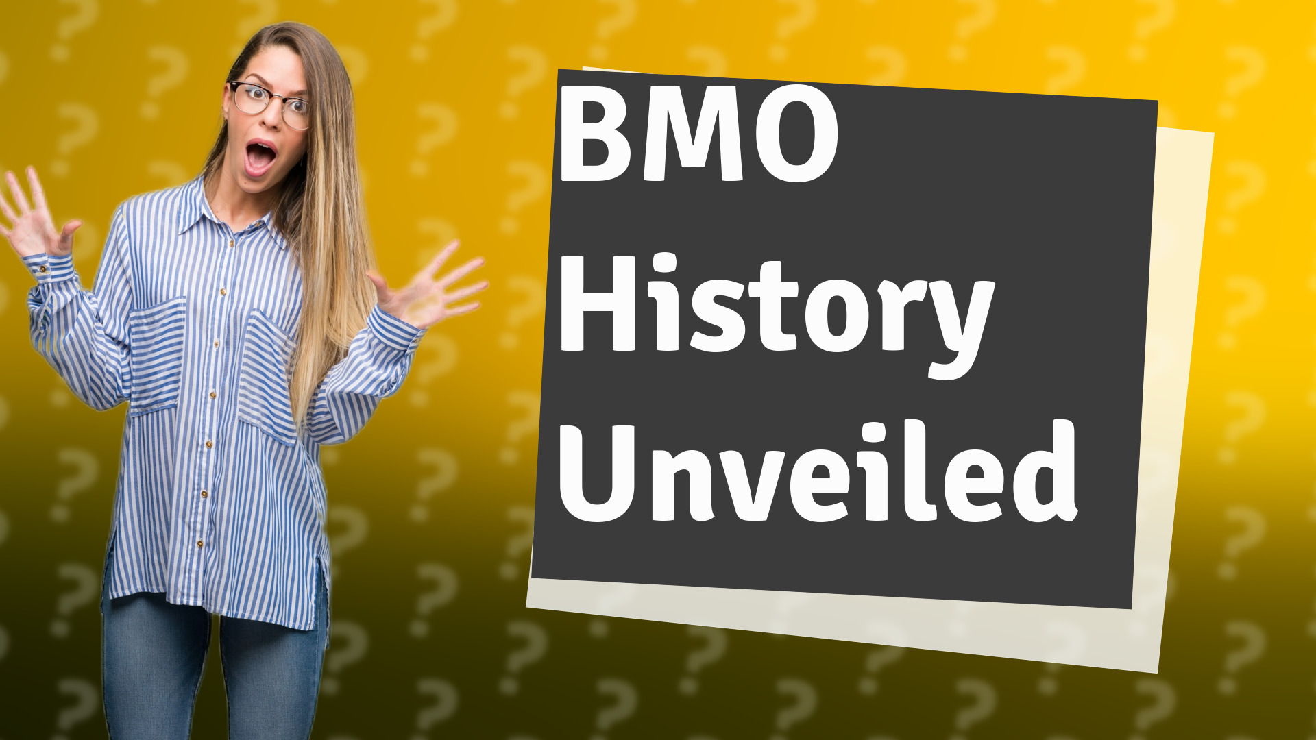 BMO History Unveiled