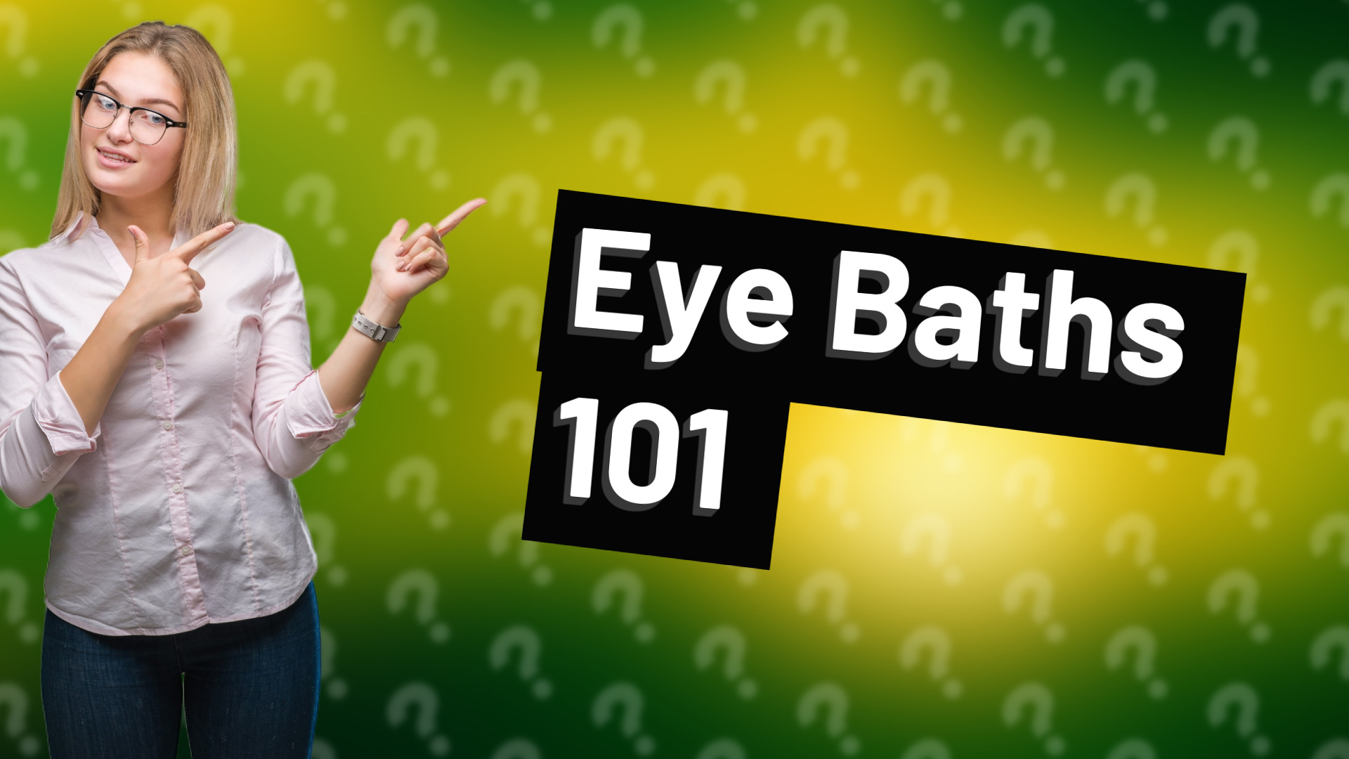 Eye Baths 101