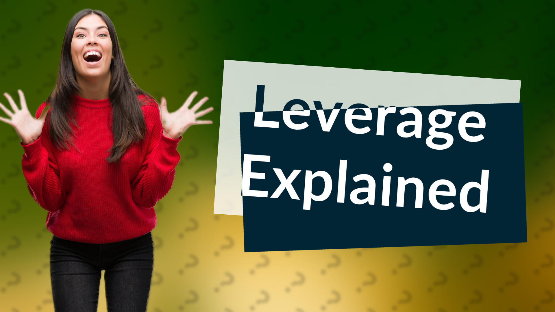 Leverage Explained