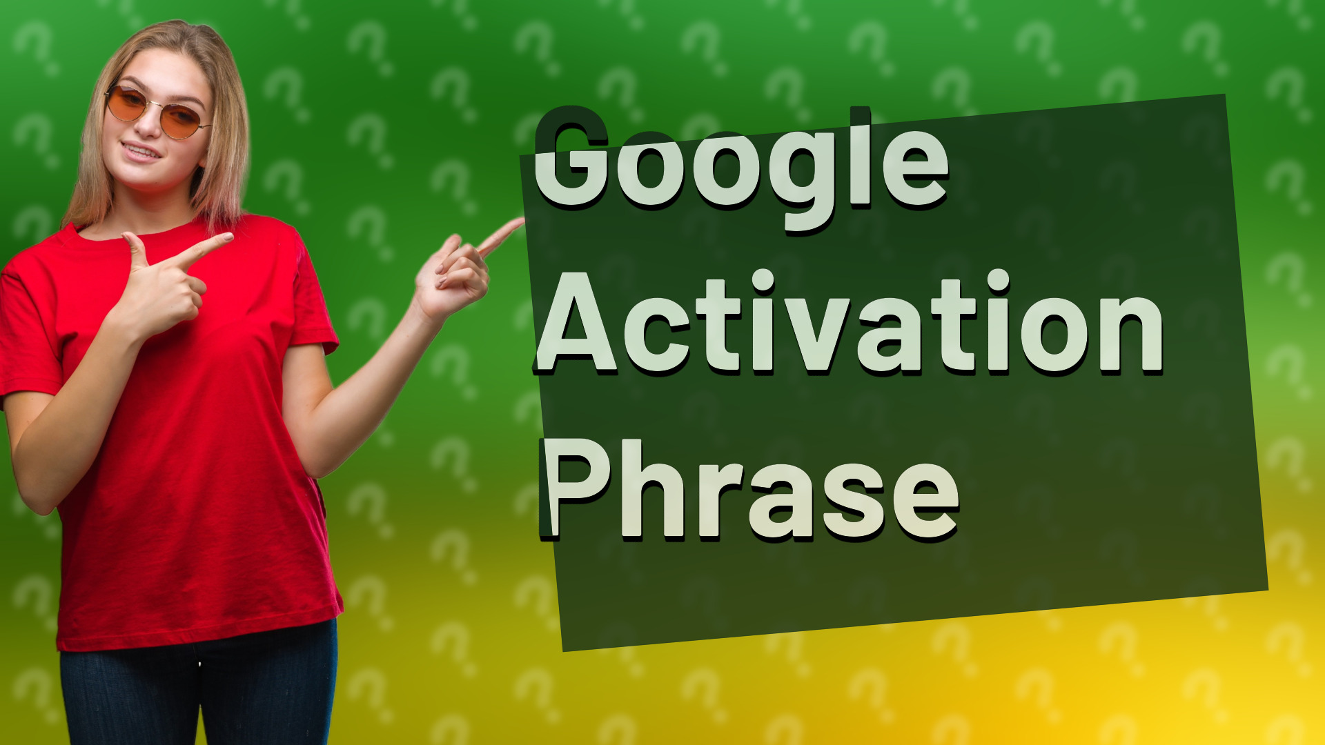 Google Activation Phrase