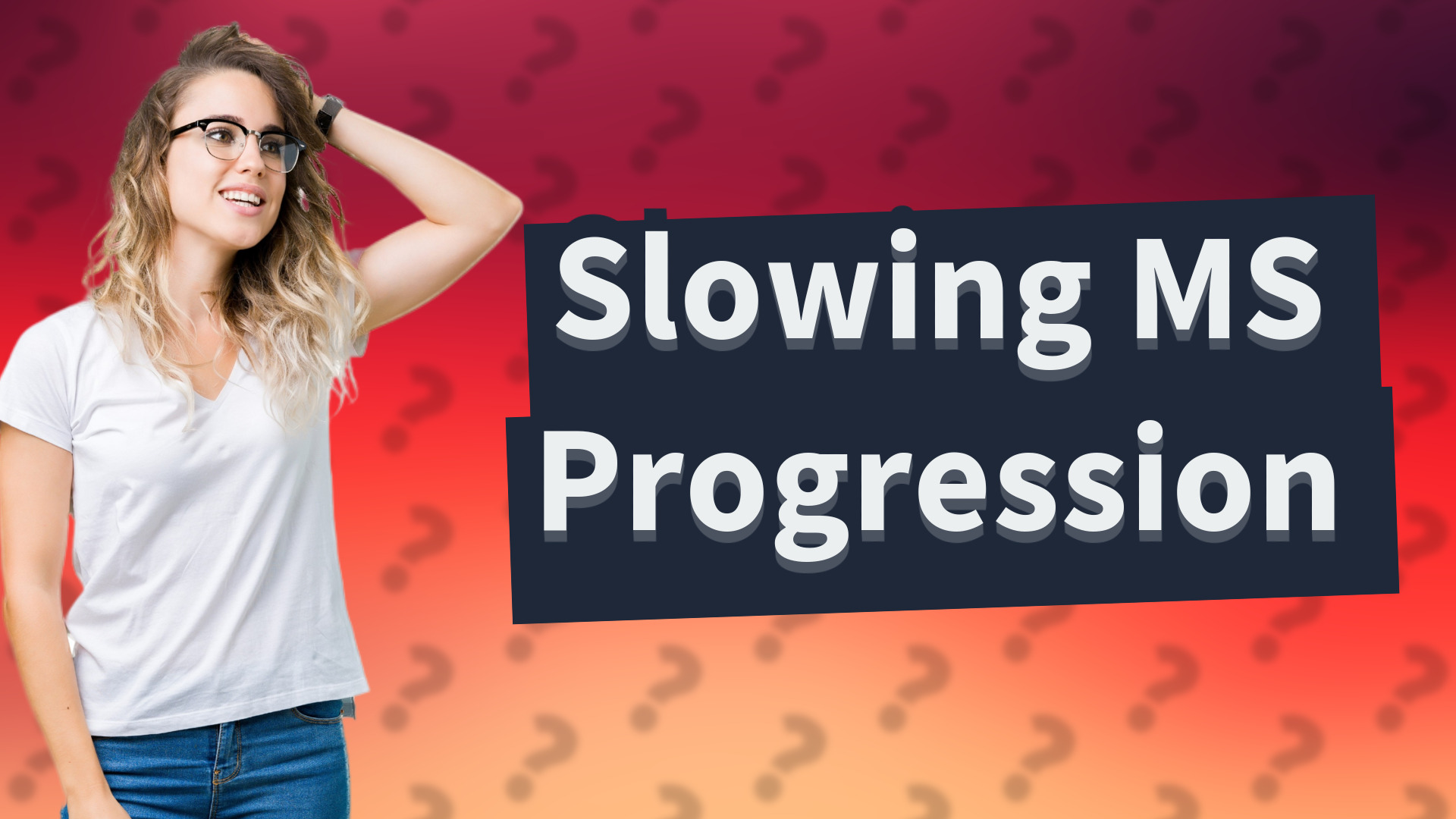 Slowing MS Progression