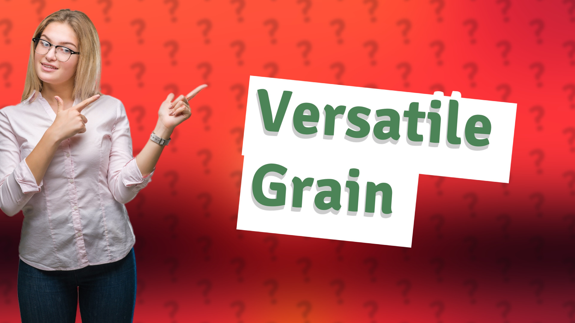 Versatile Grain
