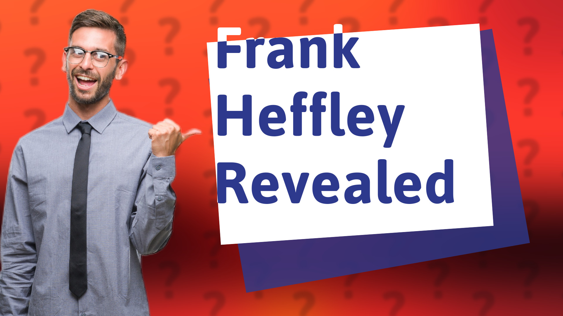 Frank Heffley Revealed