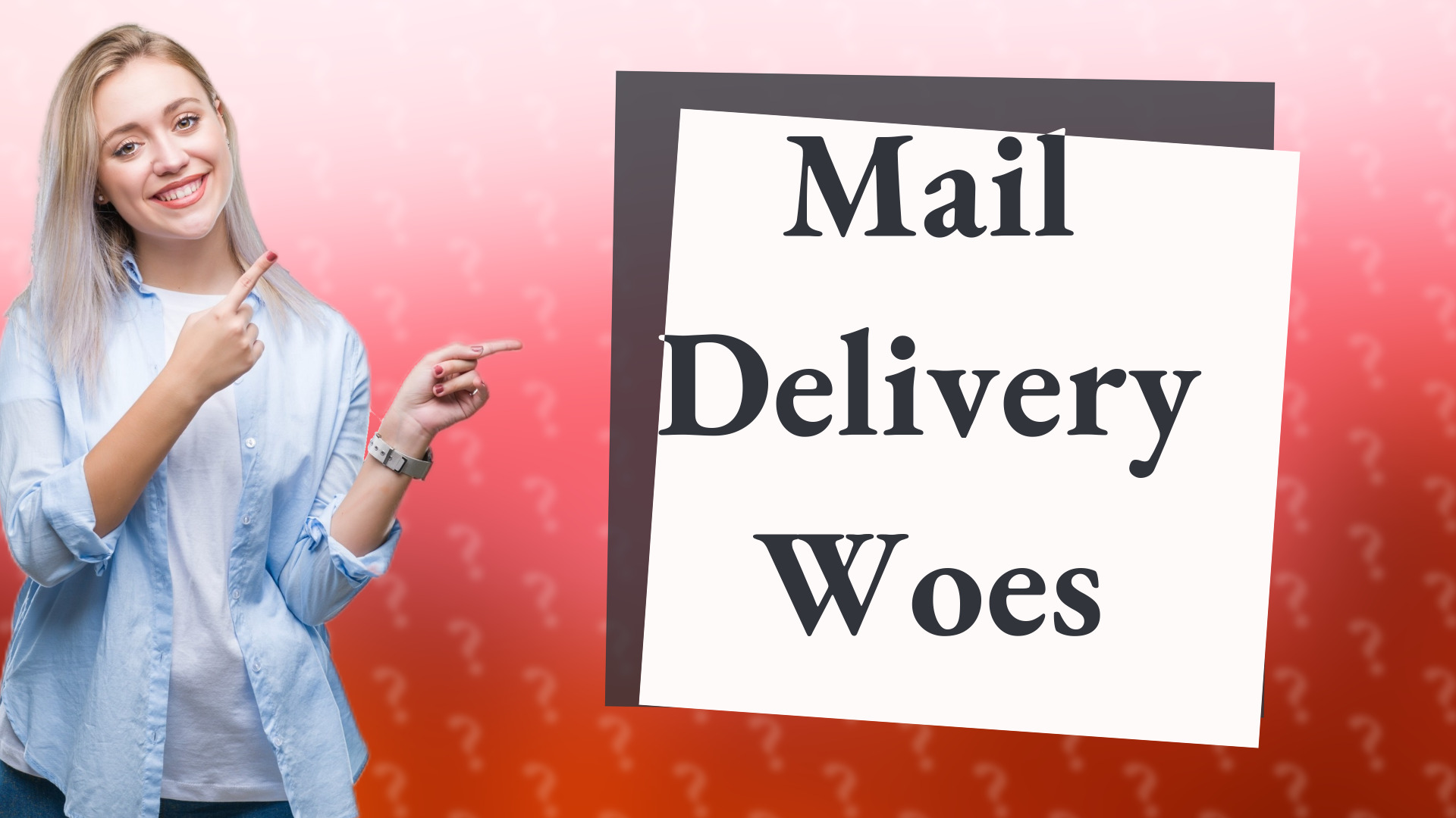 Mail Delivery Woes