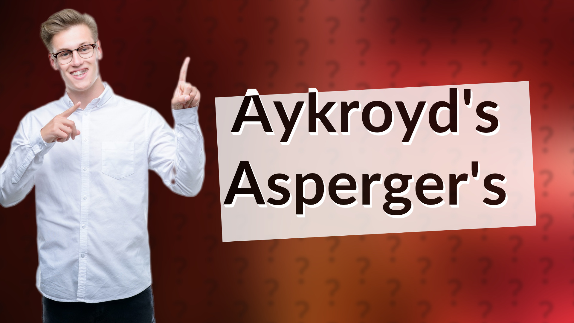 Aykroyd's Asperger's