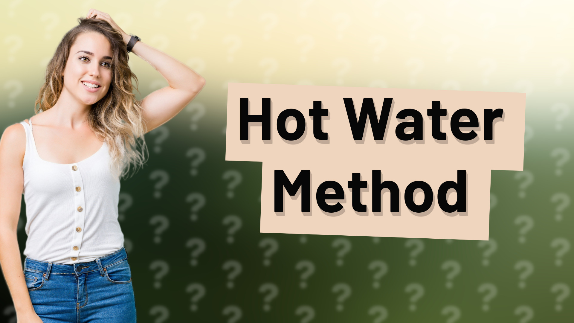 Hot Water Method