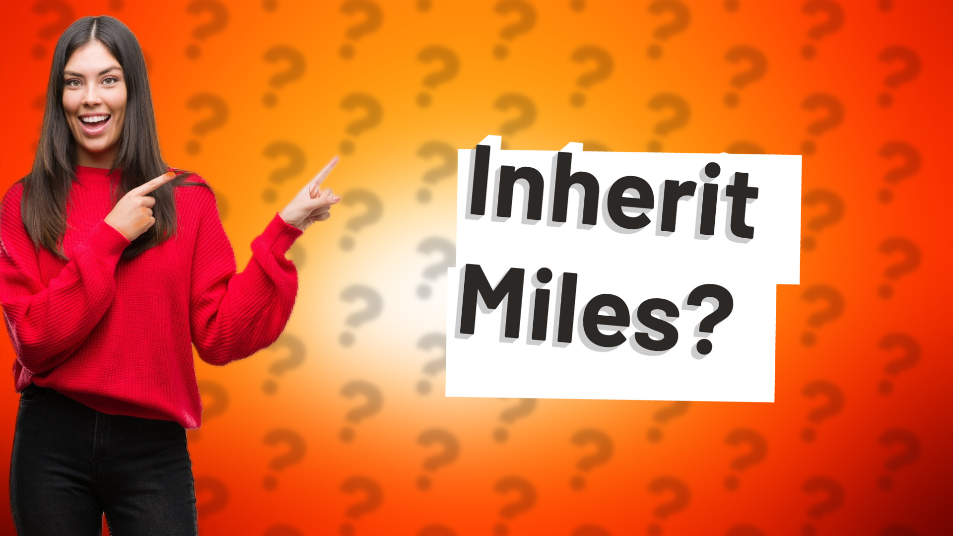 Inherit Miles?