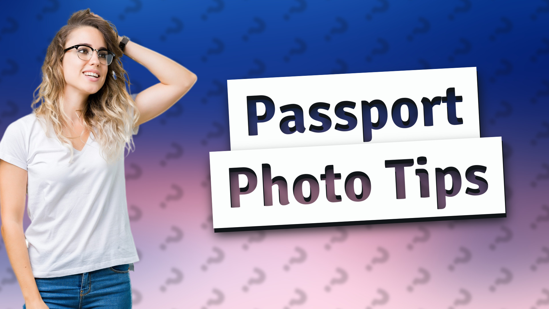 Passport Photo Tips